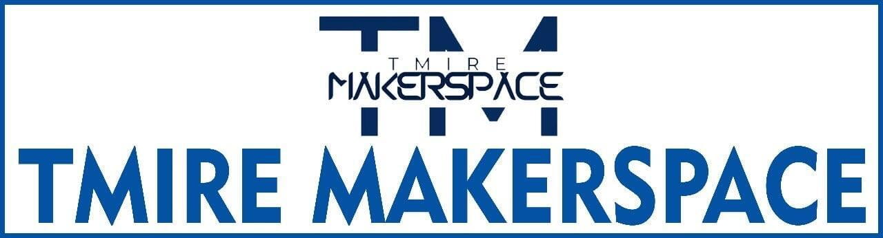 TMIRE-MAKERSPACE